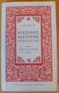 Miniatura okładki Zięba Maciej, OP Nieznane, niepewne, niebezpieczne? Szkic o Europie.