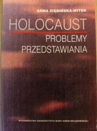 Miniatura okładki Ziębińska - Witek Anna Holocaust. Problemy przedstawiania.