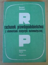 Miniatura okładki Zieliński Ryszard Rachunek prawdopodobieństwa z elementami statystyki matematycznej.