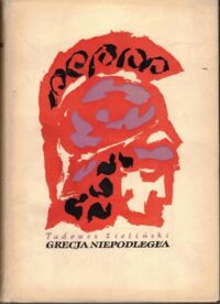 Miniatura okładki Zieliński Tadeusz Grecja niepodległa.  /Z cyklu świat antyczny/