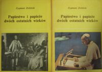 Miniatura okładki Zieliński Zygmunt Papiestwo i papieże dwóch ostatnich wieków. Część 1/2. Cz.1. 1775-1903. Cz.2. 1903-1978.