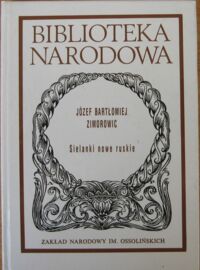 Miniatura okładki Zimorowic Józef Bartłomiej Sielanki nowe ruskie. /Seria I. Nr 287/