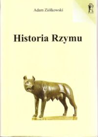 Miniatura okładki Ziółkowski Adam Historia Rzymu.