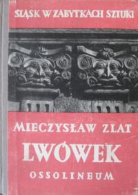 Miniatura okładki Zlat Mieczysław Lwówek. /Śląsk w Zabytkach Sztuki/