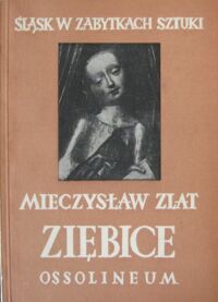 Miniatura okładki Zlat Mieczysław Ziębice. /Śląsk w Zabytkach Sztuki/