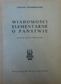 Miniatura okładki Znamierowski Czesław Wiadomości elementarne o państwie.