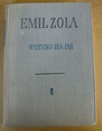 Miniatura okładki Zola Emil Wszystko dla pań. /Rougon-Macquartowie/