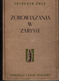 Miniatura okładki Zoll Fryderyk  Zobowiązania w zarysie według polskiego kodeksu zobowiązań. 