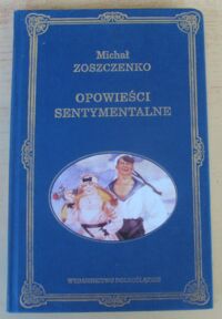 Miniatura okładki Zoszczenko Michał Opowieści sentymentalne.