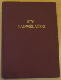 Miniatura okładki Zubrzycki Jan Sas Styl nadwiślański jako odcień sztuki średniowiecznej w Polsce.