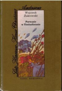 Miniatura okładki Żukrowski Wojciech Porwanie w Tiutiurlistanie.