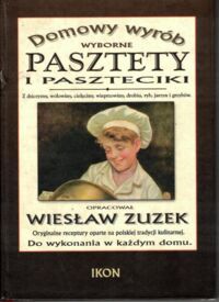 Miniatura okładki Zuzek Wiesław Wyborne pasztety i paszteciki.