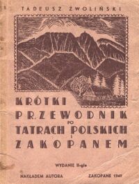 Miniatura okładki Zwoliński Tadeusz Krótki przewodnik po Tatrach polskich i Zakopanem.