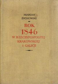 Miniatura okładki Żychowski Marian Rok 1948 w Rzeczypospolitej Krakowskiej i Galicji.