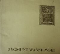 Miniatura okładki  Zygmunt Waśniewski. Wystawa prac marzec 1979.