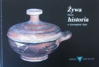 Miniatura okładki  Żywa historia. Muzea w Euroregionie Nysa.